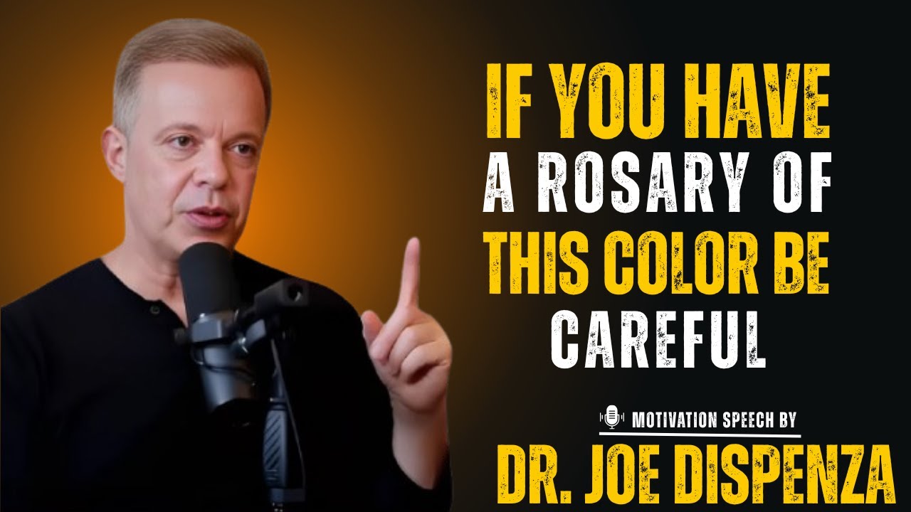 Warning: The Spiritual Danger of a Certain Rosary Color – Dr. Joe Dispenza