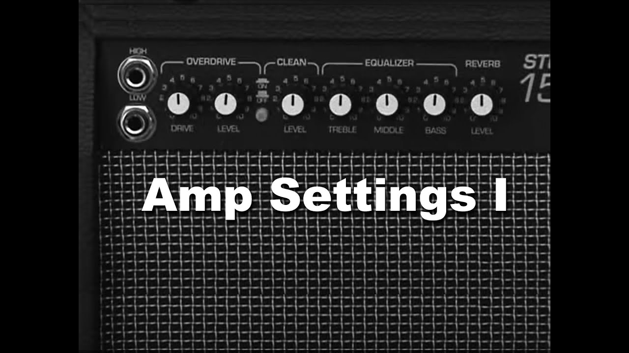 Amp Settings 1 - How to get Blues, Country, Rock and Metal Sounds