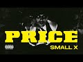 SMALL X - PRICE (Official Music Video) Prod by Yo Asel & MW