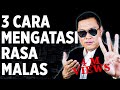 3 Cara Mengatasi Rasa Malas