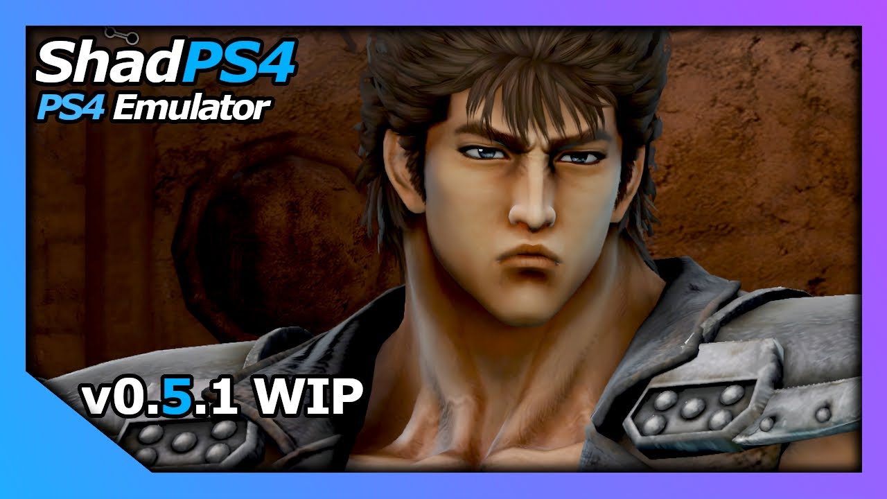 ShadPS4 v0.5.1 WIP | PS4 Emulator | Fist of the North Star: Lost