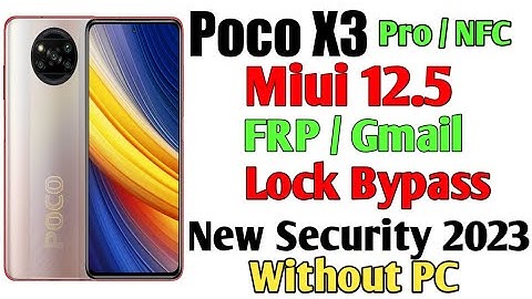POCO X3 NFC / X3 PRO MIUI 12.5 FRP BYPASS  ||  Google Account Unlock / Frp Unlock 2023 Without Pc