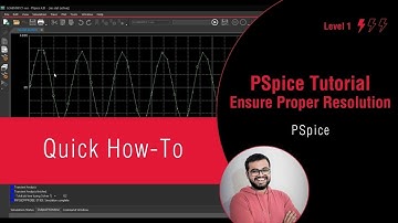 PSpice Simulation Tutorial: How to Ensure Proper Resolution of SPICE Simulation Results