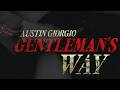 Gentleman's Way - Austin Giorgio [Official Lyric Video]