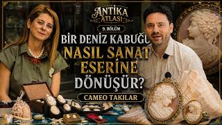 Bir Deniz Kabuğu Nasıl Sanat Eserine Dönüşür? Cameo Takılar | Antika Atlası 9. Bölüm