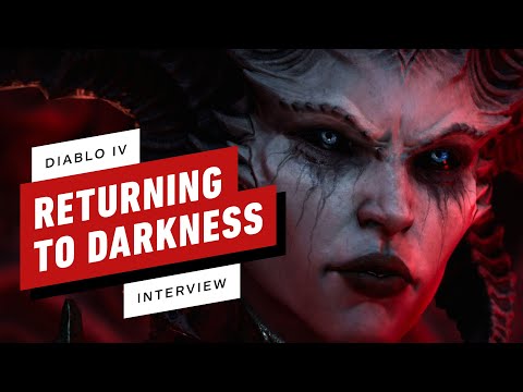 Diablo IV and "Returning to Darkness"