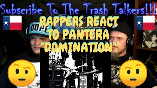 Rappers React To Pantera "Domination"!!!