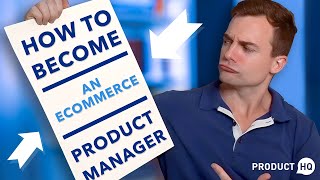How to Become an eCommerce Product Manager