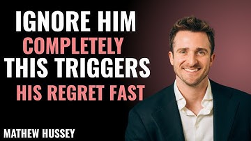 Ignore Completely – This Triggers His Regret FAST | Matthew Hussey Powerful Motivational Speech