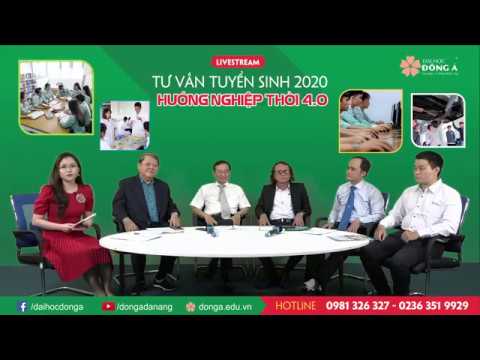 Đại học Đông Á: Livestream số 2 - Hướng nghiệp thời 4.0 - youtube