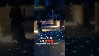 Oasis night view al ain UAE ❤️❤️ enjoy