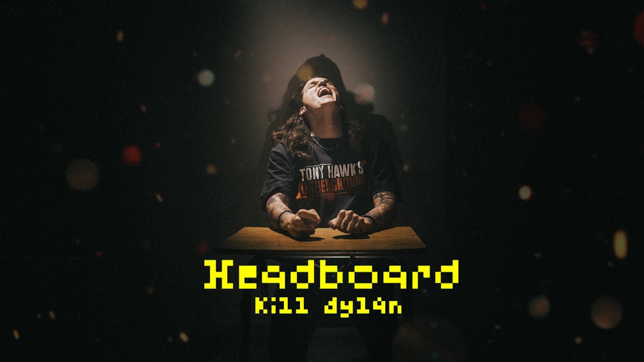 Watch Headboard - kill dylan (Official Music Video) on YouTube Watch Headboard - kill dylan (Official Music Video) on YouTube