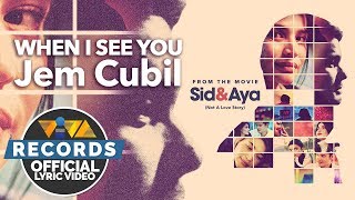 Jem Cubil — When I See You [Official Lyric Video] | Sid & Aya OST chords