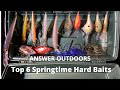 My top 6 Springtime Hard Baits- Bass Fishing Prespawn Conditions