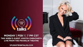 Studio Tenn Talks: KRISTIN CHENOWETH