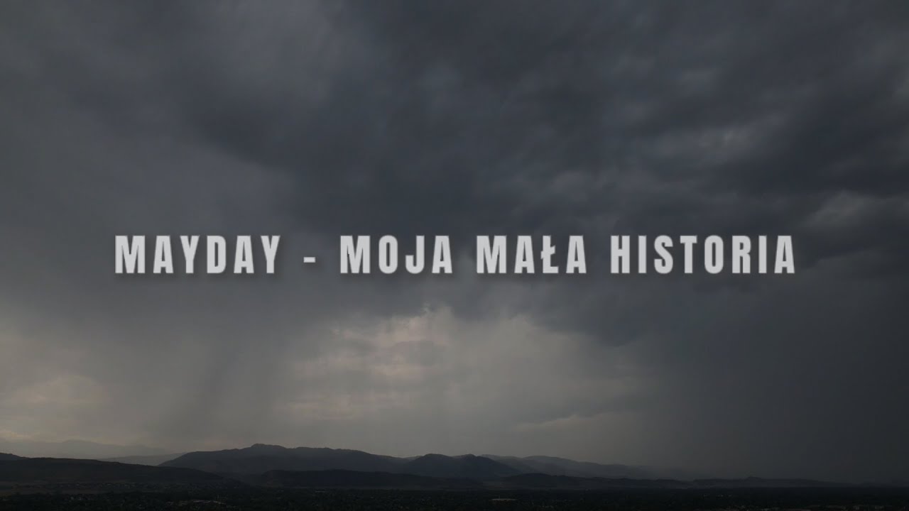 Mayday - Moja mała historia (Official Lyric Video)