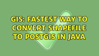 GIS: Fastest way to convert shapefile to postgis in java (2 Solutions!!)