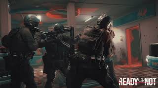 Ready Or Not - Combat Theme Music [OST] Main