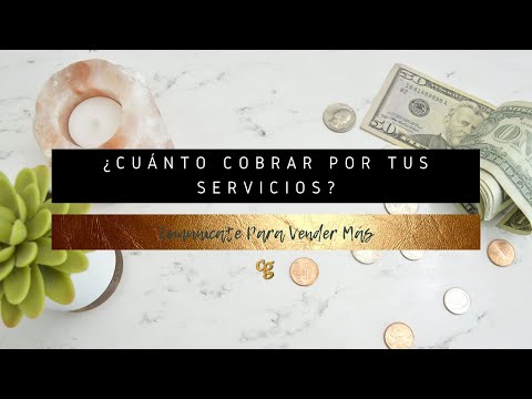 ¿Cuánto cobrar por tus servicios?