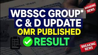 😱😳UPDATE WBSSC GROUP C &amp; D RESULT OUT DATE, OMR PUBLISHED UPDATE #wbssc #result #groupc #omr