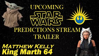 Upcoming Star Wars Predictions Stream Trailer at March