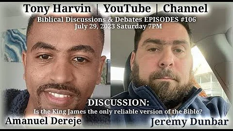 Biblical Discussion EPISODE #106| Amanuel vs Jeremy | Is KJV the only reliable version of the Bible?