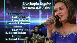 ADE ASTRID - FULL ALBUM MP3 - KOPLO BAJIDOR & TANJI KUDA RENGGONG❗ELAN SOLMET