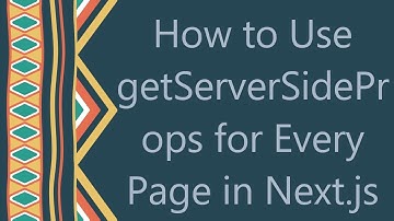 How to Use getServerSideProps for Every Page in Next.js