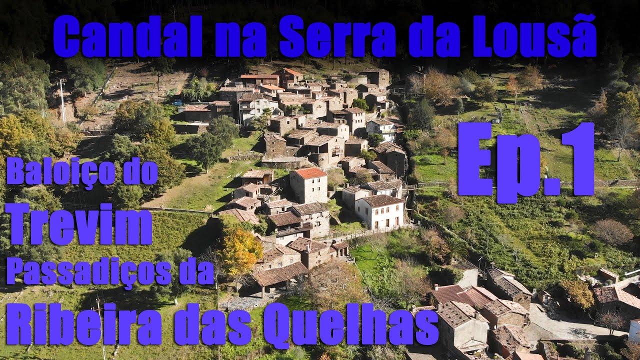 Candal na Serra da Lousã Ep.1 - Baloiço do Trevim, Trevim, Passadiços Ribeira das Quelhas | Rituais