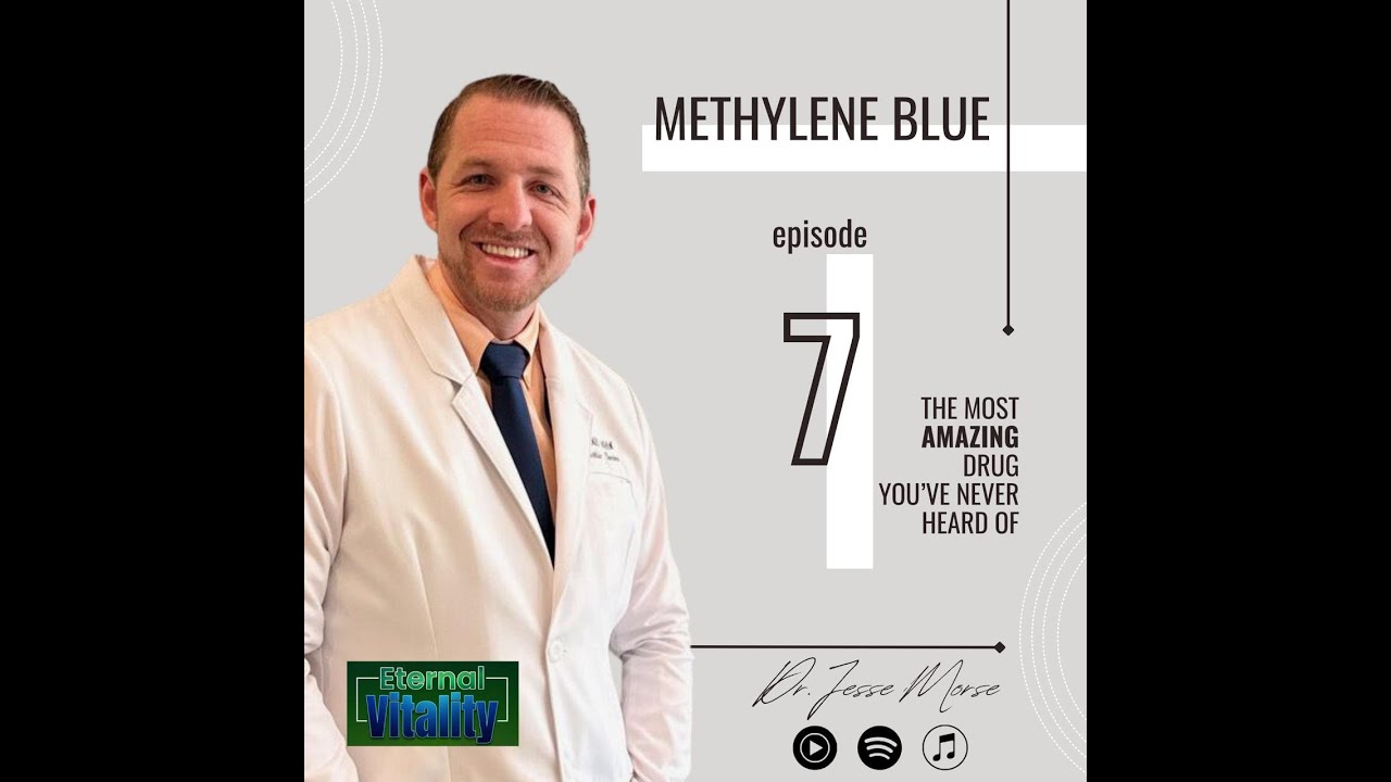 Unveiling the Power of Methylene Blue- Mental Clarity, Energy & Anti-Aging- Podcast #7