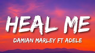 Damian Marley ft Adele – Heal Me (Lyrics)