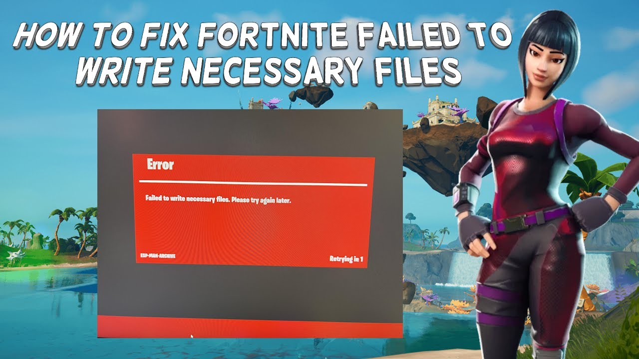 How To Fix Fortnite Failed To Write Necessary Files (espnmanarchive