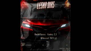 Uncleflexxx - Camry 3.5 (Lesha Dias Remix)