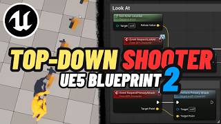UE5 Top Down Shooter Tutorial  Blueprint Movement, Aiming, & Camera Part 2