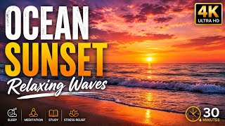 Ocean Sunset Waves| 30 Minutes of Relaxing Beach Sounds | 4K Ultra HD | Sleep, Study & Stress Relief