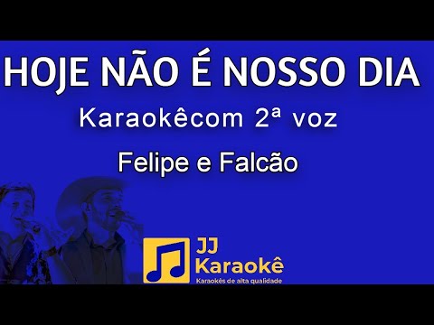 Hoje não é nosso dia - Felipe e Falcão - Karaokê com 2ª voz (cover) 的视频缩略图