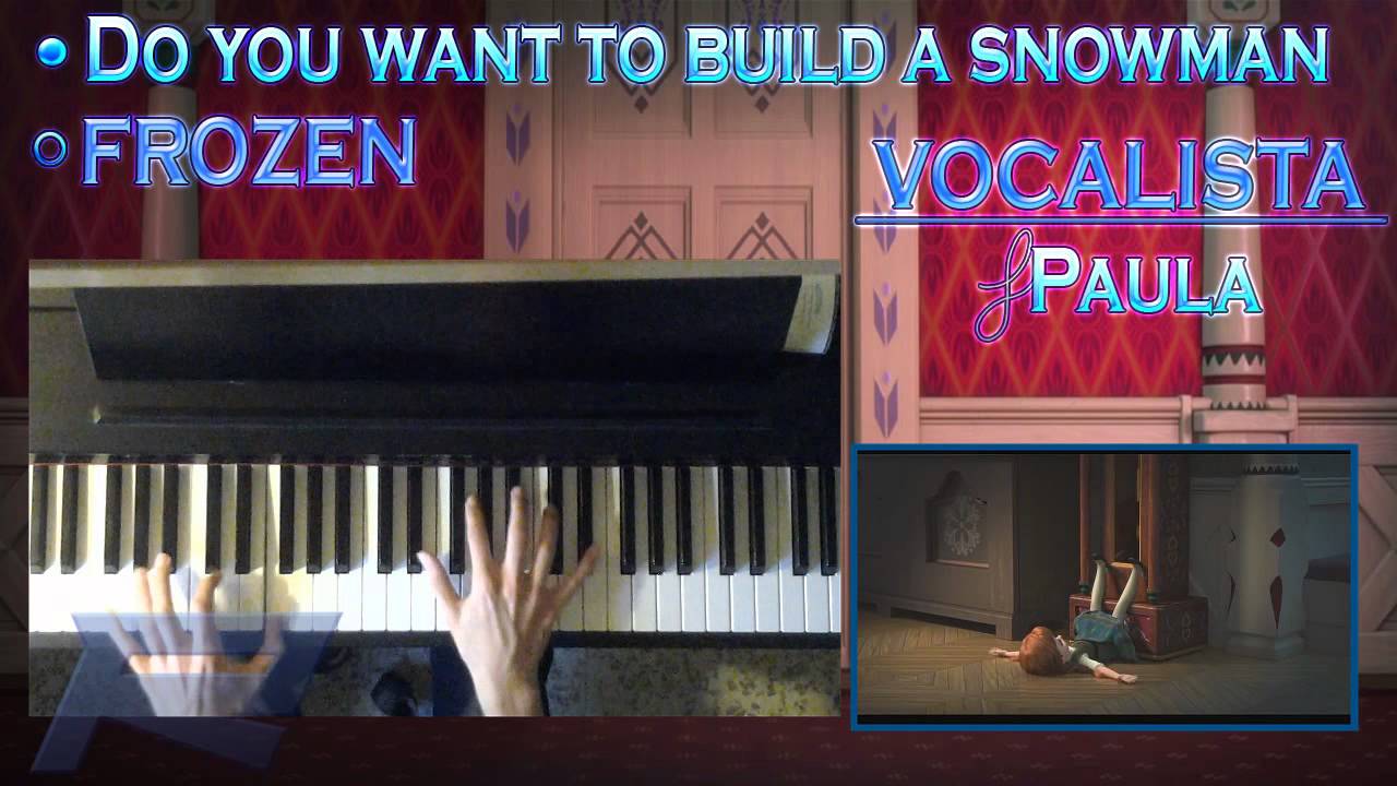Do you want to build a snowman w/Paula - Frozen [PIANO] - YouTube