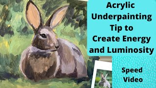 Acrylic Underpainting~Tips to Create Energy and Luminosity~ Speed Video