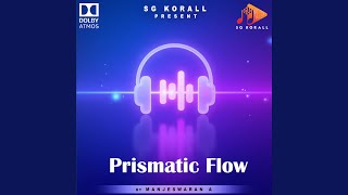 Prismatic Flow