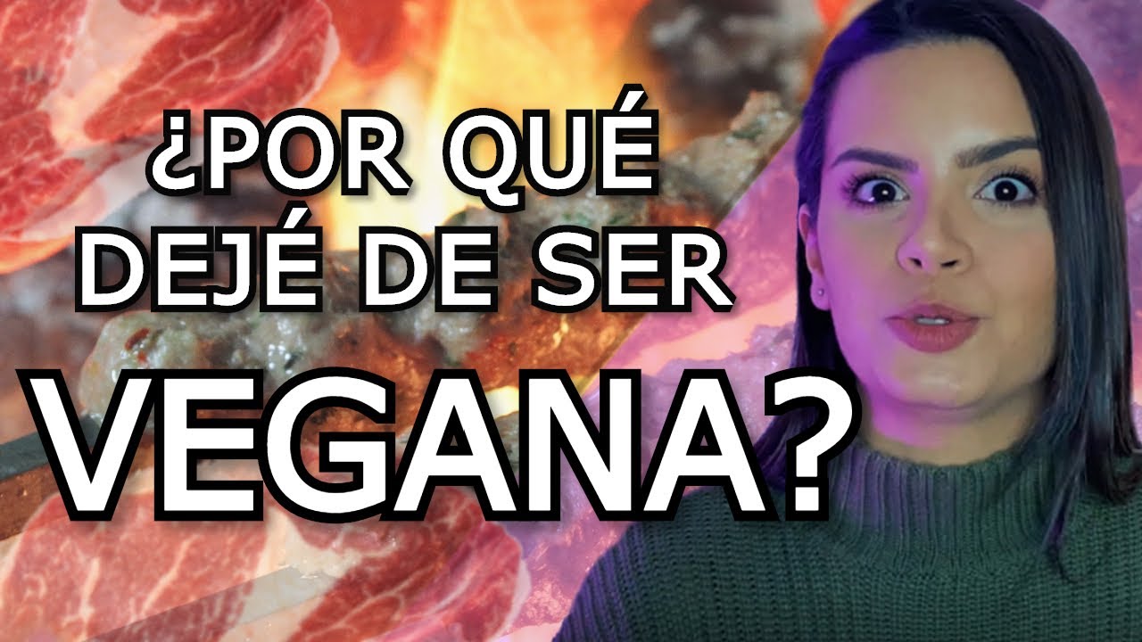 ¿POR QUÉ DEJÉ DE SER VEGANA? | Mi experiencia como vegetariana | ¿Qué recomendamos a los pacientes?
