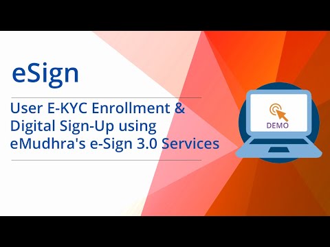 eSign Process - User E-KYC Enrollment & Digital Sign-Up using eMudhra's e-Sign 3.0 Services.