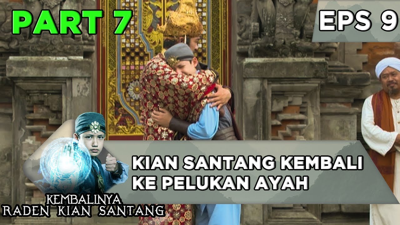 MENGHARUKAN! Kian Santang Kembali Ke Pelukan Ayah - Kembalinya Raden Kian Santang Eps 9