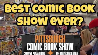 Nothing but comics...Is the Pittsburgh Comic Book Show the best ever???