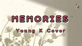 Young K - Memories Cover Lyrics