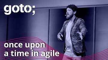 Once Upon a Time in Agile • John Le Drew • GOTO 2021