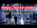 Bastarz - Zero For Conduct (Japanese/Korean Mashup)