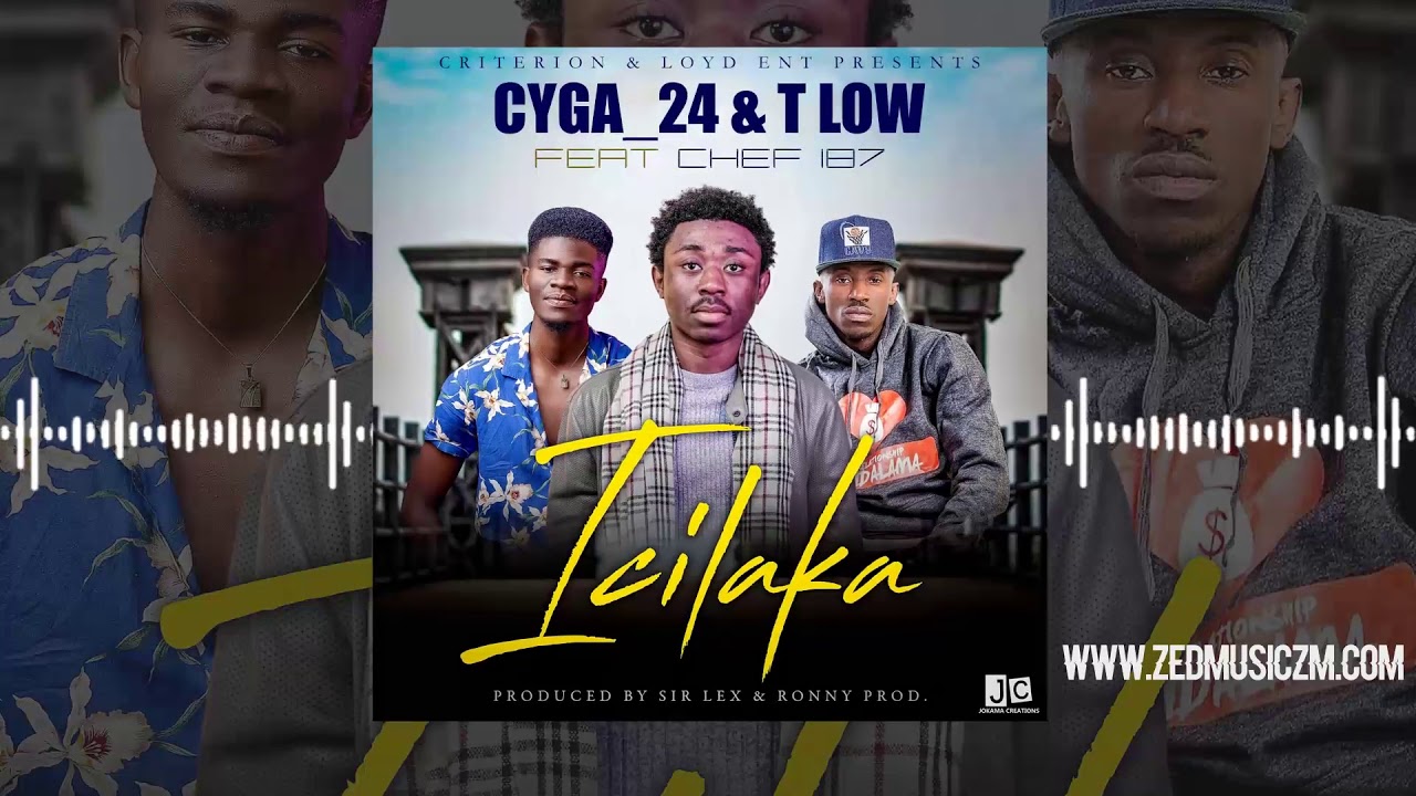 Cyga 24 & T Low ft Chef 187 - Icilaka [Audio] || #ZedMusic - YouTube