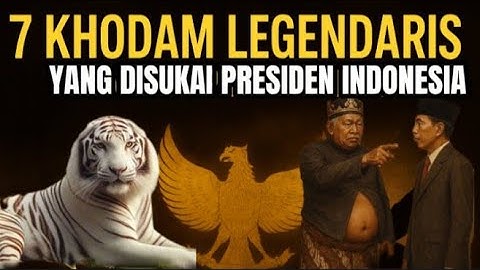 TERUNGKAP ‼️7 KHODAM AGUNG PENJAGA PRESIDEN INDONESIA 