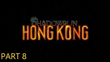 SHADOWRUN: HONG KONG - Part 8 - Interlude 2