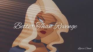 Taylor Swift - Better Than Revenge (Slowed & Reverb + Lyrics)